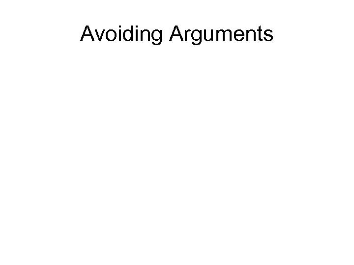 Avoiding Arguments 