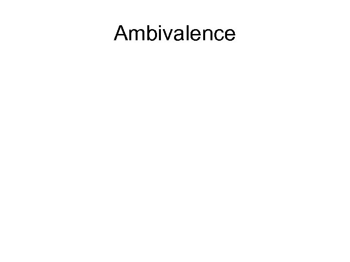 Ambivalence 