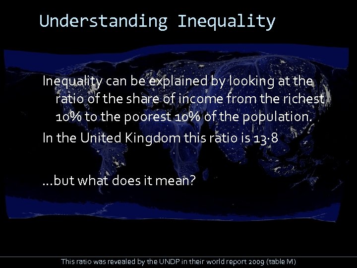 Understanding Inequality can be explained by looking at the ratio of the share of