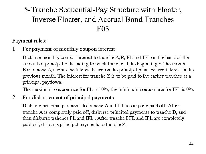 5 -Tranche Sequential-Pay Structure with Floater, Inverse Floater, and Accrual Bond Tranches F 03