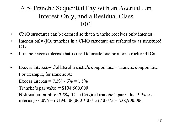 A 5 -Tranche Sequential Pay with an Accrual , an Interest-Only, and a Residual