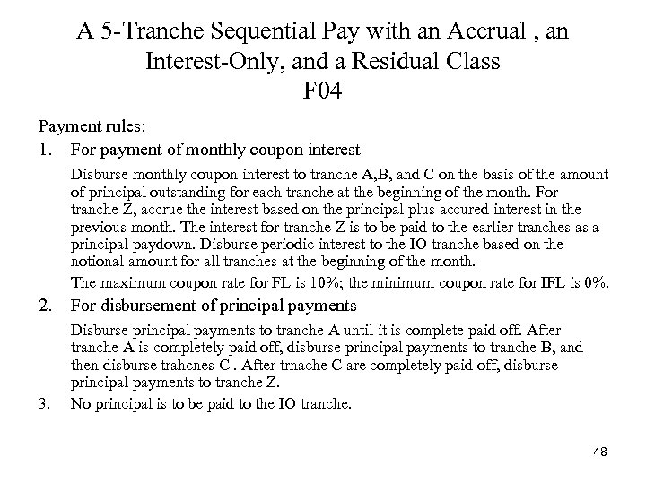 A 5 -Tranche Sequential Pay with an Accrual , an Interest-Only, and a Residual