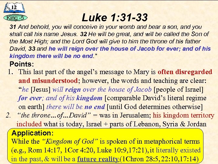 12 King -5 Luke 1: 31 -33 31 And behold, you will conceive in