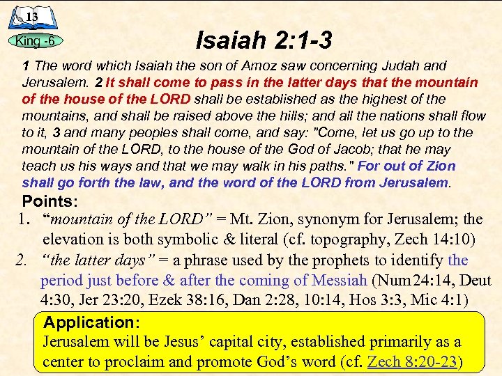 13 King -6 Isaiah 2: 1 -3 1 The word which Isaiah the son