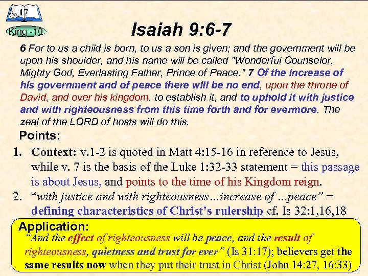 17 King -10 Isaiah 9: 6 -7 6 For to us a child is