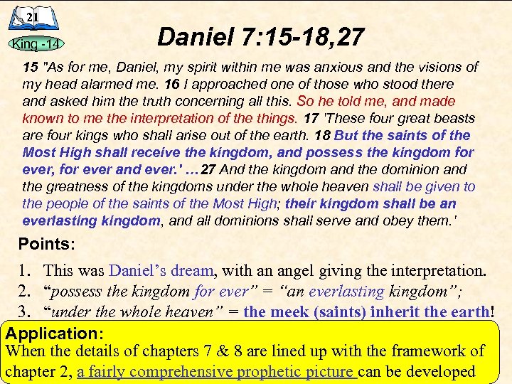 21 King -14 Daniel 7: 15 -18, 27 15 