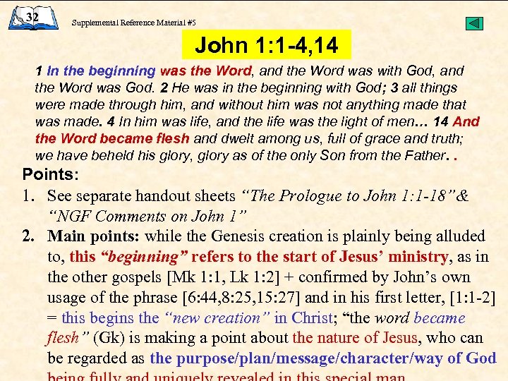 32 Supplemental Reference Material #5 John 1: 1 -4, 14 1 In the beginning