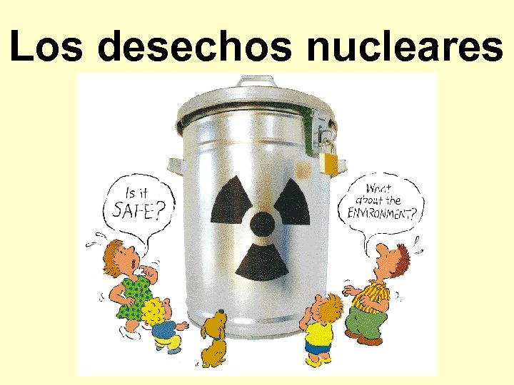 Los desechos nucleares 