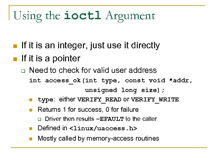 Using the ioctl Argument n n If it is an integer, just use it