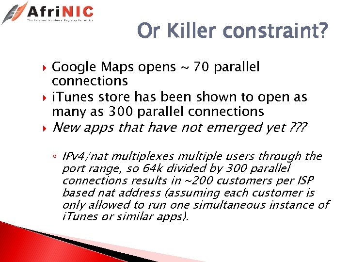 Or Killer constraint? Google Maps opens ~ 70 parallel connections i. Tunes store has