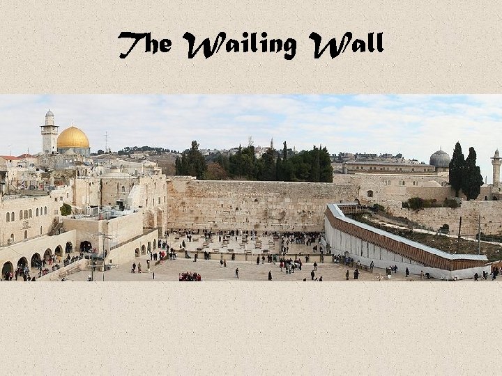 The Wailing Wall 