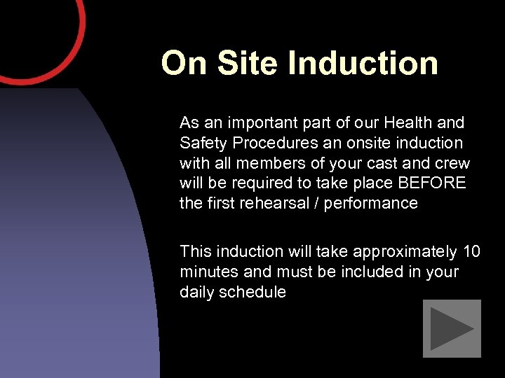 On Site Induction As an important part of our Health and Safety Procedures an