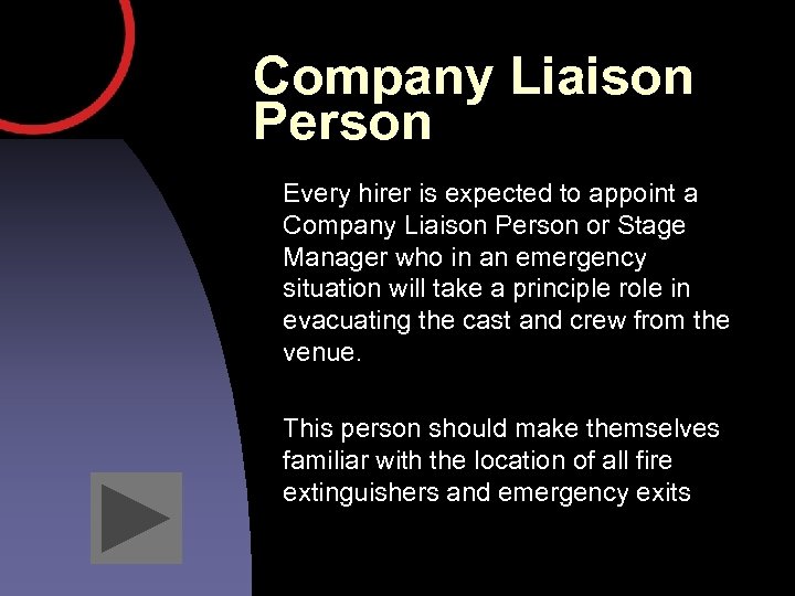 Company Liaison Person Every hirer is expected to appoint a Company Liaison Person or