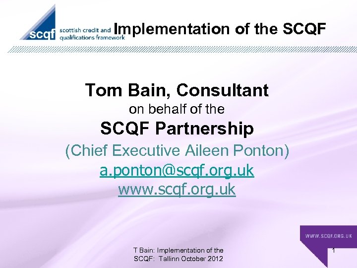 Implementation of the SCQF Tom Bain, Consultant on behalf of the SCQF Partnership (Chief