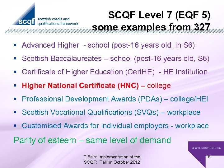 SCQF Level 7 (EQF 5) some examples from 327 § Advanced Higher - school