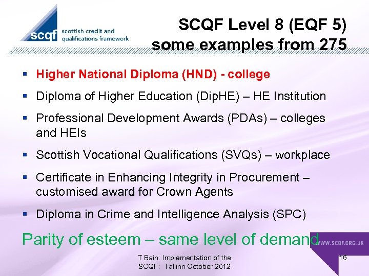 SCQF Level 8 (EQF 5) some examples from 275 § Higher National Diploma (HND)