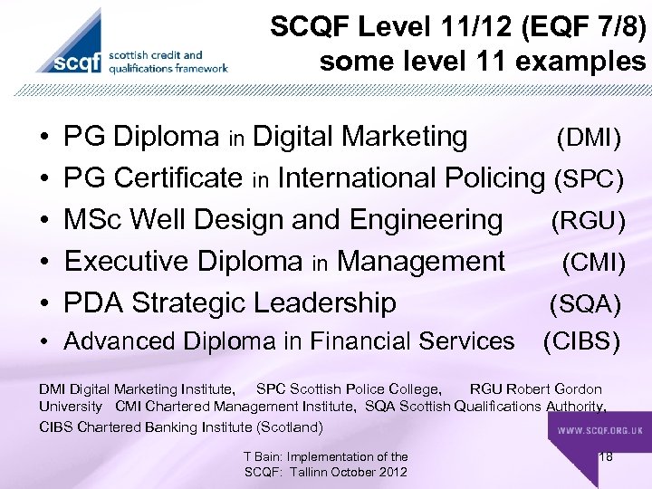 SCQF Level 11/12 (EQF 7/8) some level 11 examples • • • PG Diploma