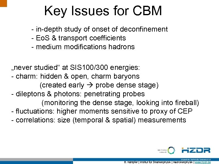 Key Issues for CBM - in-depth study of onset of deconfinement - Eo. S