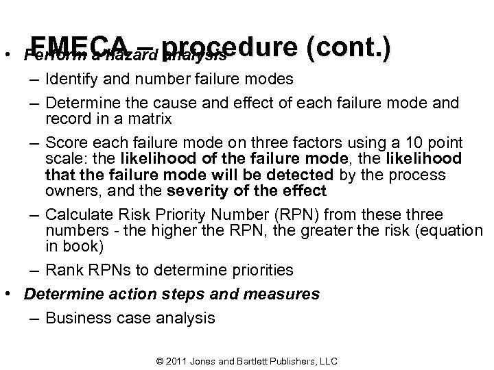 FMECA – procedure (cont. ) • Perform a hazard analysis – Identify and number