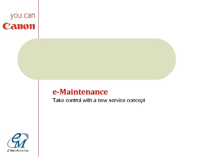 e-Maintenance Take control with a new service concept 
