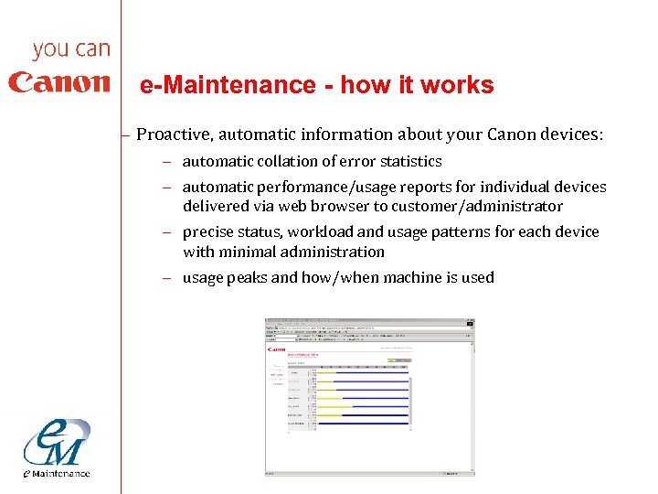 e-Maintenance - how it works – Proactive, automatic information about your Canon devices: –