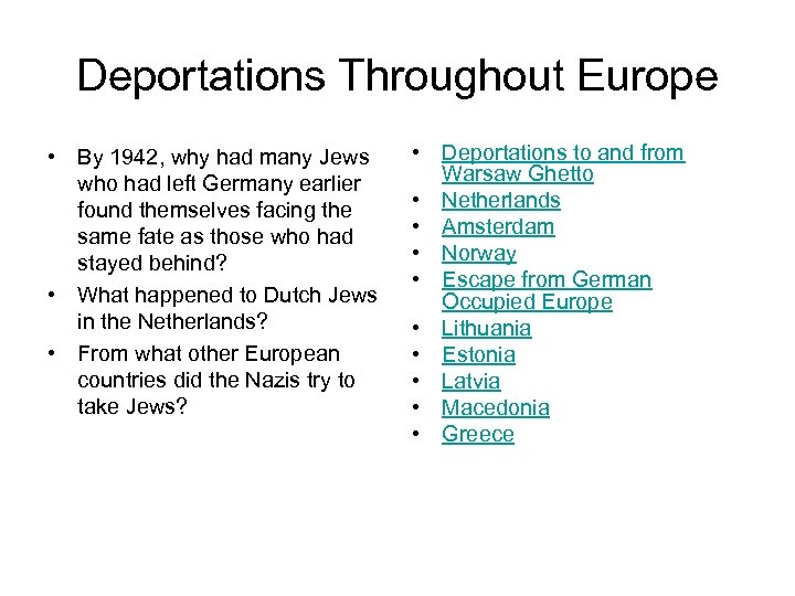Deportations Throughout Europe • By 1942, why had many Jews who had left Germany