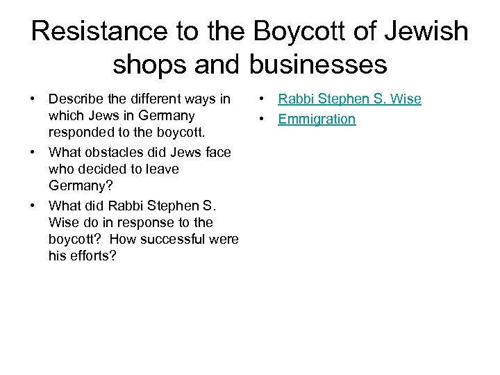 Resistance to the Boycott of Jewish shops and businesses • Describe the different ways