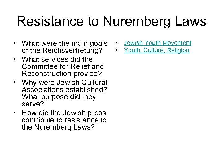 Resistance to Nuremberg Laws • What were the main goals of the Reichsvertretung? •