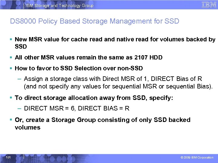 IBM Storage and Technology Group DS 8000 Policy Based Storage Management for SSD §