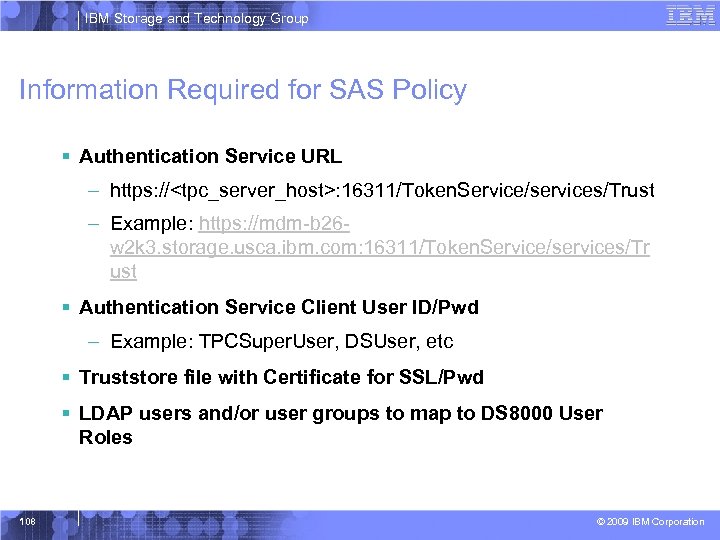 IBM Storage and Technology Group Information Required for SAS Policy § Authentication Service URL