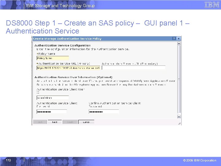 IBM Storage and Technology Group DS 8000 Step 1 – Create an SAS policy