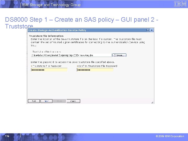 IBM Storage and Technology Group DS 8000 Step 1 – Create an SAS policy