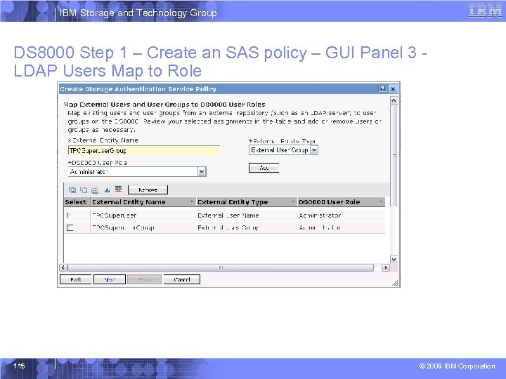 IBM Storage and Technology Group DS 8000 Step 1 – Create an SAS policy