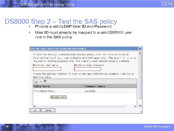 IBM Storage and Technology Group DS 8000 Step 2 – Test the SAS policy