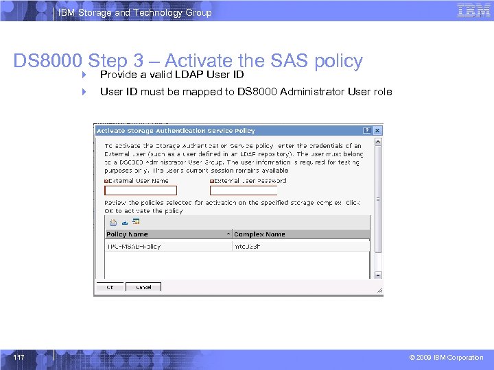 IBM Storage and Technology Group DS 8000 Step 3 – Activate the SAS policy