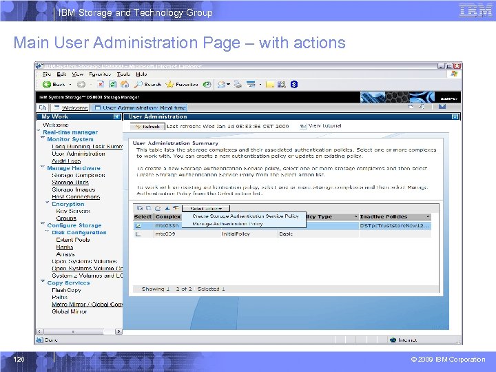 IBM Storage and Technology Group Main User Administration Page – with actions 120 ©