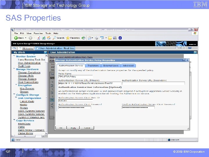 IBM Storage and Technology Group SAS Properties 127 © 2009 IBM Corporation 