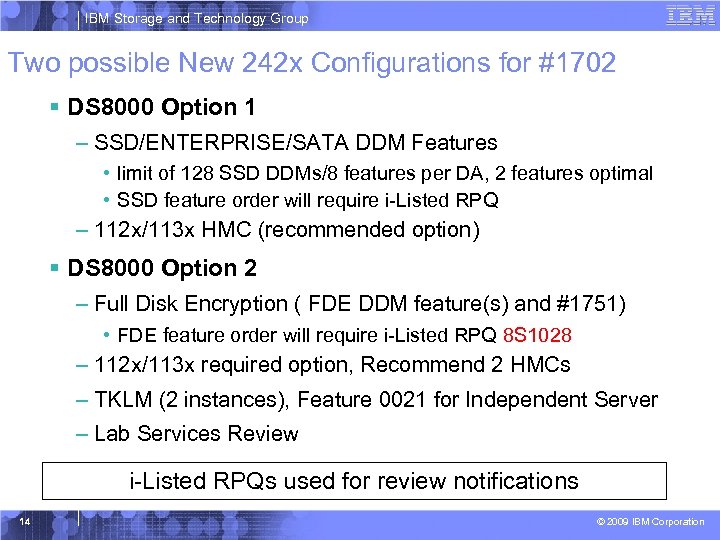 IBM Storage and Technology Group Two possible New 242 x Configurations for #1702 §