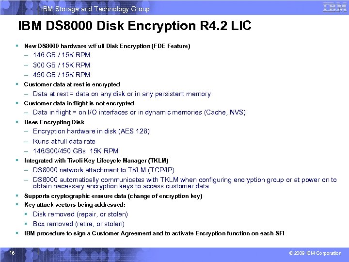 IBM Storage and Technology Group IBM DS 8000 Disk Encryption R 4. 2 LIC