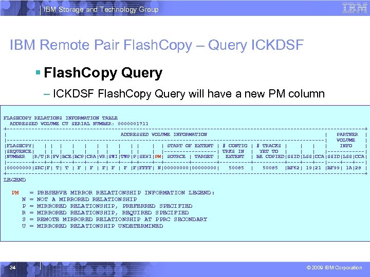 IBM Storage and Technology Group IBM Remote Pair Flash. Copy – Query ICKDSF §