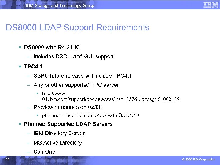 IBM Storage and Technology Group DS 8000 LDAP Support Requirements § DS 8000 with