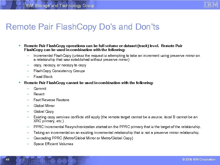 IBM Storage and Technology Group Remote Pair Flash. Copy Do’s and Don’ts § Remote