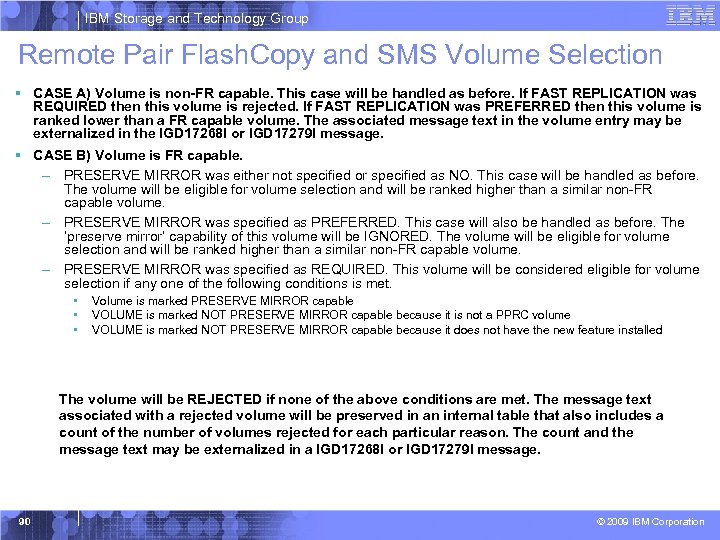 IBM Storage and Technology Group Remote Pair Flash. Copy and SMS Volume Selection §