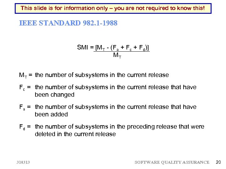 This slide is for information only – you are not required to know this!