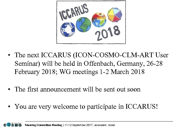  • The next ICCARUS (ICON-COSMO-CLM-ART User Seminar) will be held in Offenbach, Germany,