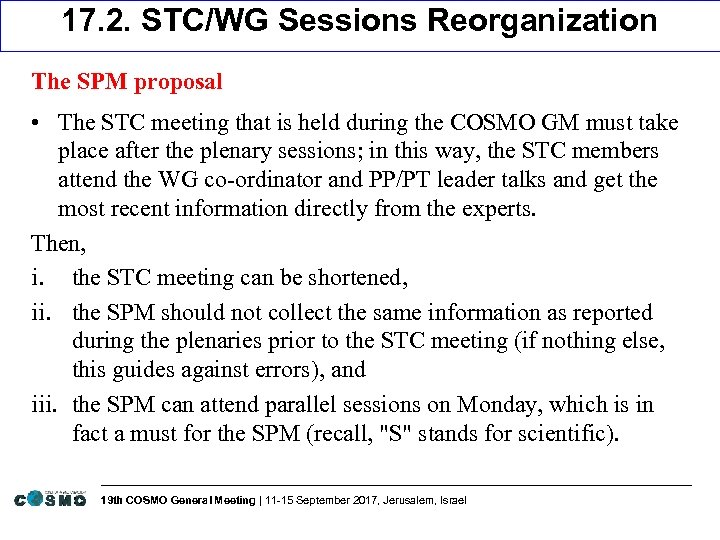 17. 2. STC/WG Sessions Reorganization The SPM proposal • The STC meeting that is