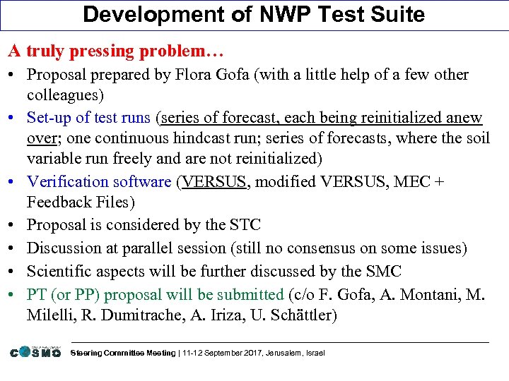 Development of NWP Test Suite A truly pressing problem… • Proposal prepared by Flora