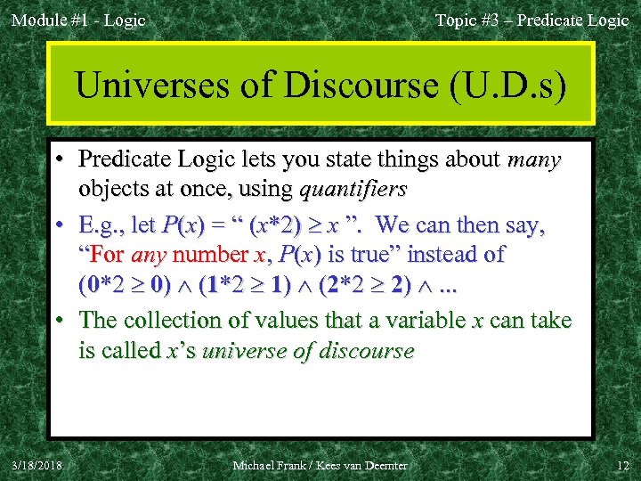 Module #1 - Logic Topic #3 – Predicate Logic Universes of Discourse (U. D.