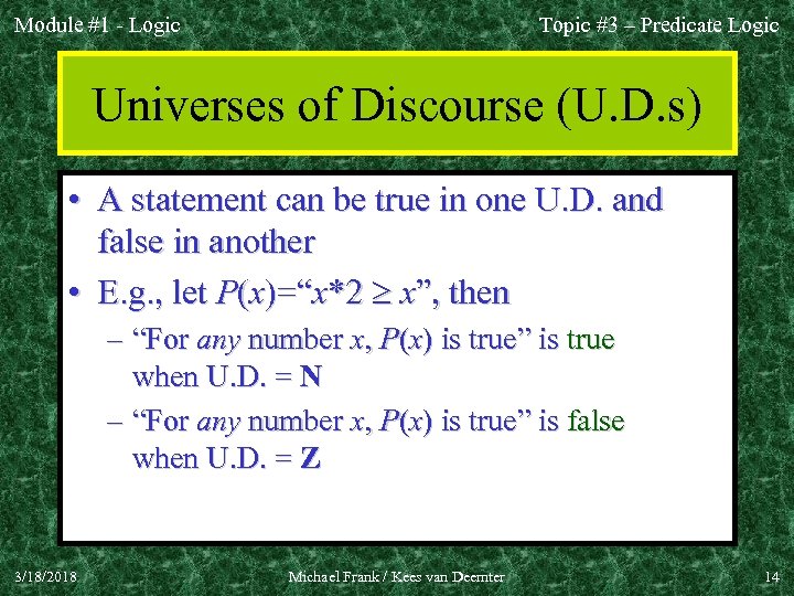 Module #1 - Logic Topic #3 – Predicate Logic Universes of Discourse (U. D.