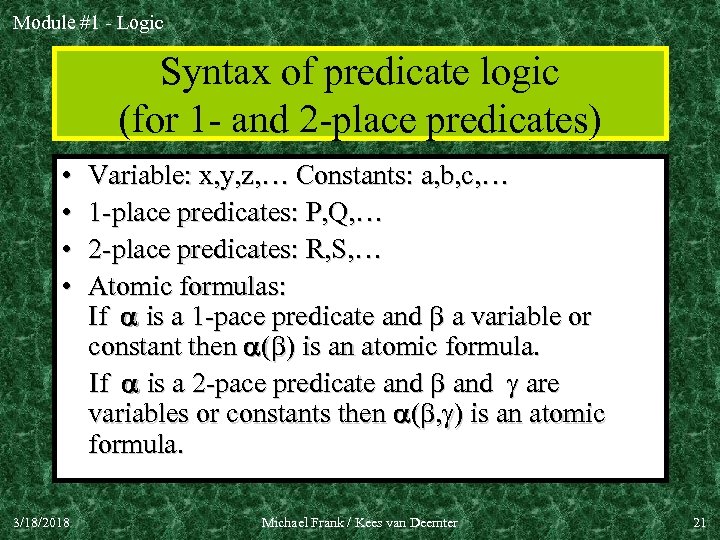 Module #1 - Logic Syntax of predicate logic (for 1 - and 2 -place
